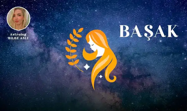 Günlük Burç Yorumları: 13 Mart Cuma Başak Burcu Yorumu