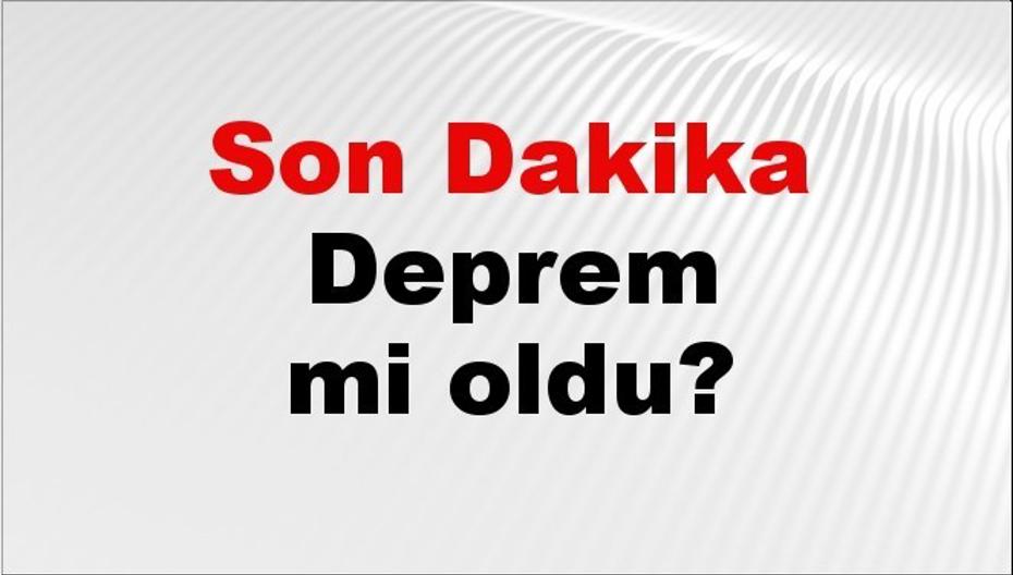 Son dakika deprem mi oldu? Az önce deprem nerede oldu? İstanbul, Ankara, İzmir ve il il AFAD son depremler 12 Mart 2026